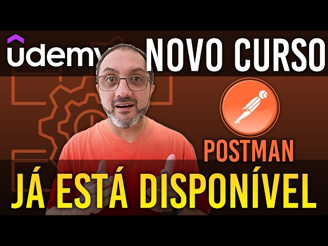 UDEMY | Postman | NOVO CURSO Já Está Disponível!