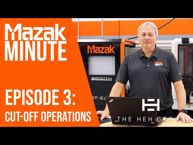 Mazak Minute | Episode 3 | Cut-Off Operations