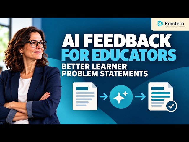 AI Feedback for Better Learner Problem Statements | Practera