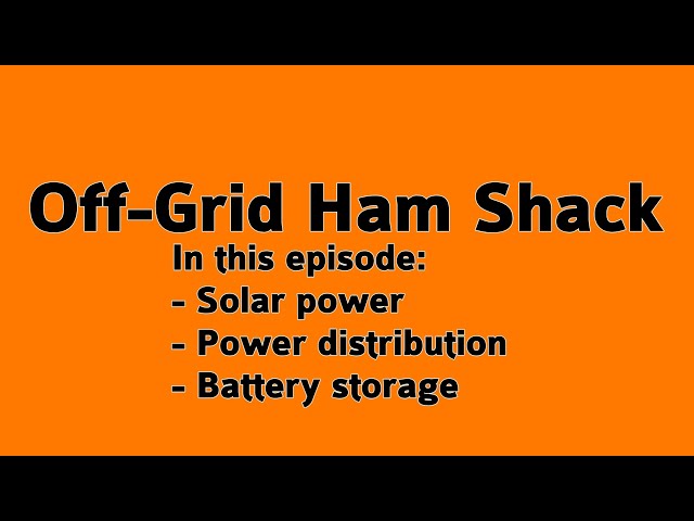 Energy Self-reliance & Off-Grid Ham Radio Station