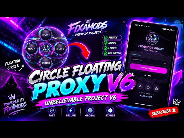 🔥 CIRCLE FLOATING PROXY V6 | NEW PROXY PROJECT V6 🚀 | FIXAMODS PREMIUM PROJECT