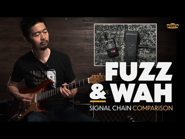 VOX Fuzz & Wah Signal Chain Comparison