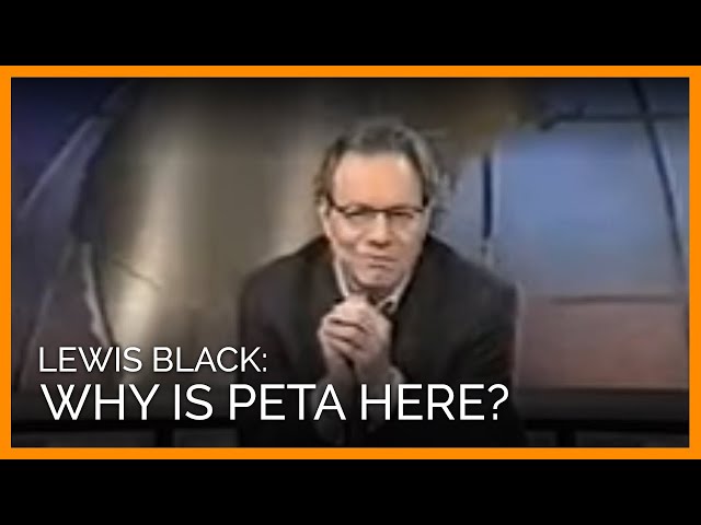 Lewis Black Asks "Why is PETA Here?"
