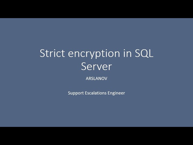 Strict Encryption in SQL Server: What It Is, Why It Matters, and How to Enable It