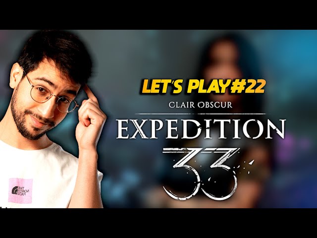 Clair Obscur: Expedition 33 - LET'S PLAY #22
