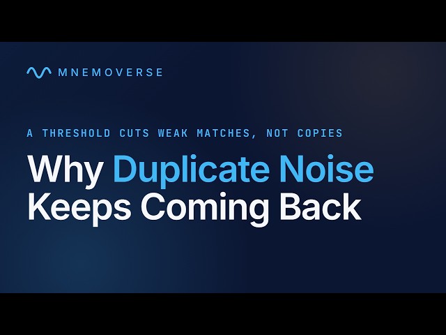 Why does my vector DB retrieval keep returning duplicate noise for my chat agent, and how to fix it?