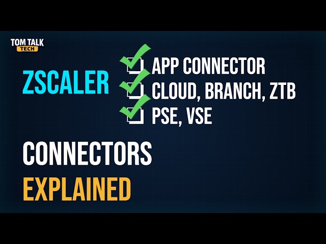Zscaler Connectors Explained (App, Cloud, Branch, ZTB)