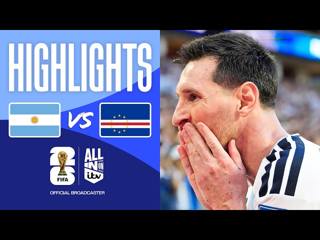HIGHLIGHTS - Argentina v Cape Verde | One Of The Greatest Games EVER | FIFA World Cup 2026