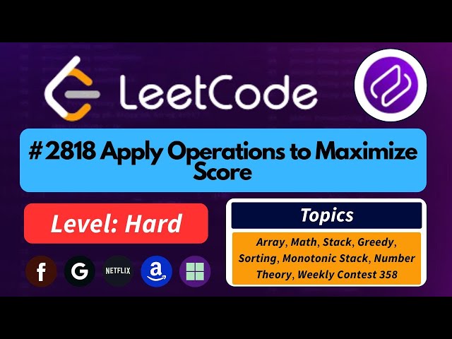 Apply Operations to Maximize Score | Hard Made Easy | Leetcode 2818 | Codehurdle