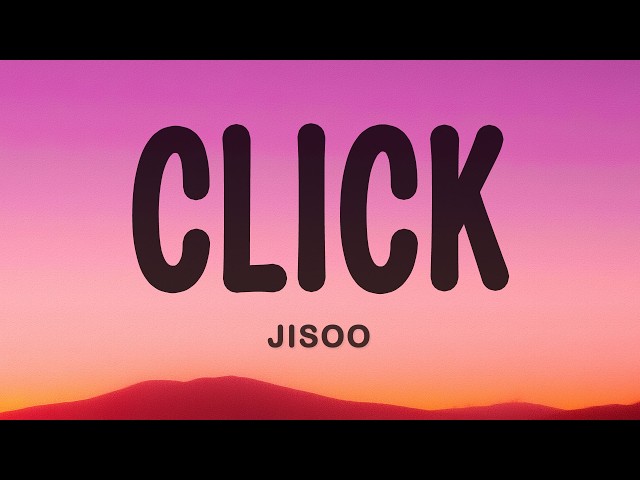 JISOO - CLICK (Lyrics)