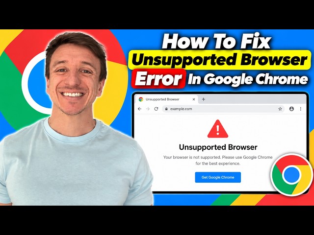How To Fix Unsupported Browser Error In Google Chrome (2026)