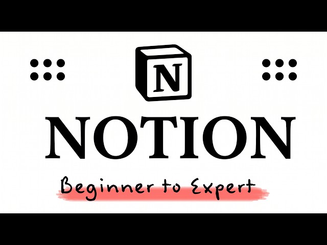 Notion Tutorial - Full Course for Beginners [2026]