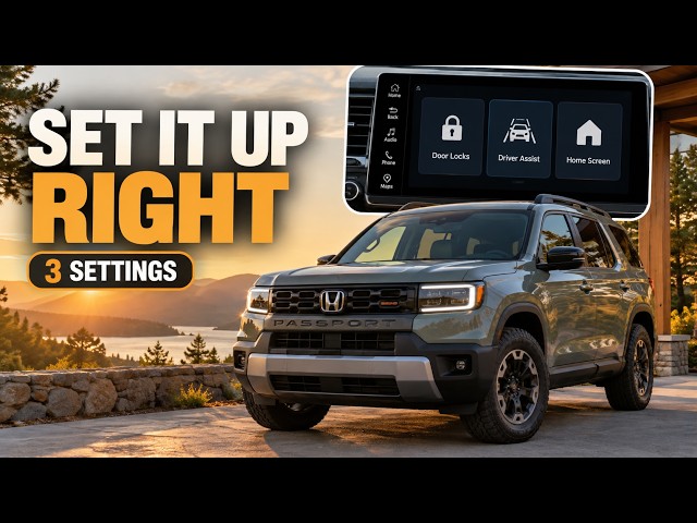 I’d Change These 3 Settings First on a 2026 Honda Passport