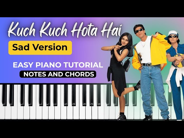Kuch Kuch Hota Hai | Sad Version | Easy Tutorial With Notes and Chords 