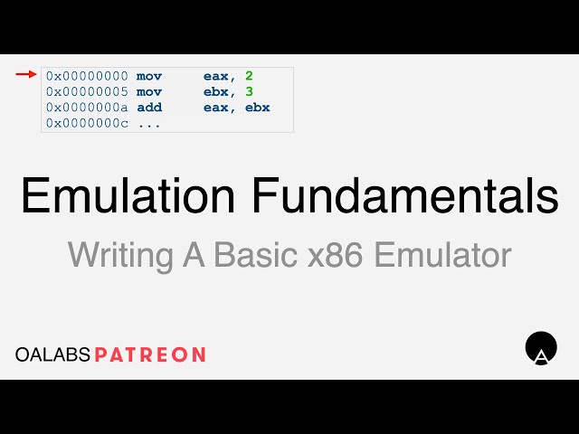 Emulation Fundamentals - Writing A Basic x86 Emulator