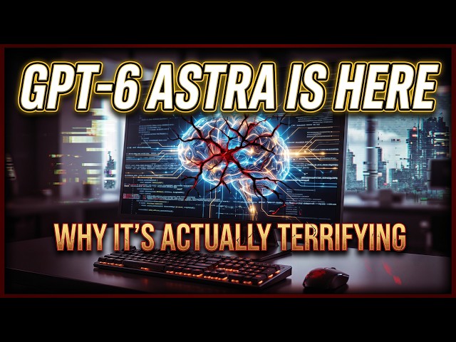 GPT-6 Astra Explained: The AI That Controls Your PC
