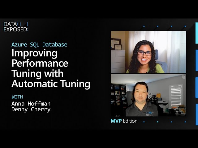 Azure SQL Database: Improving Performance Tuning with Automatic Tuning | Data Exposed: MVP Edition