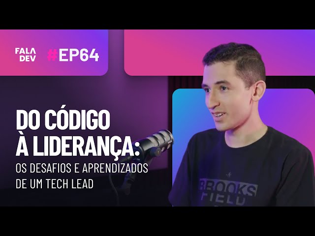 How to take the lead: the real journey of the tech lead with André Brito | FalaDev #64