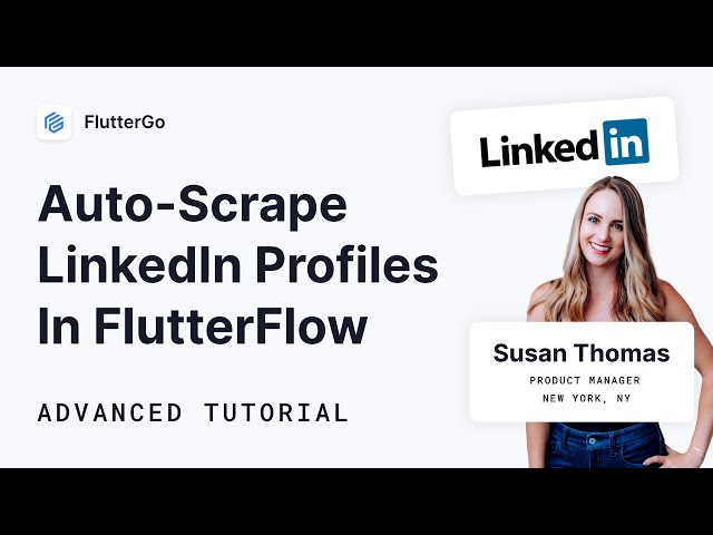 Scrape Linkedin from a FlutterFlow Project | FLUTTERFLOW ADVANCED TUTORIAL