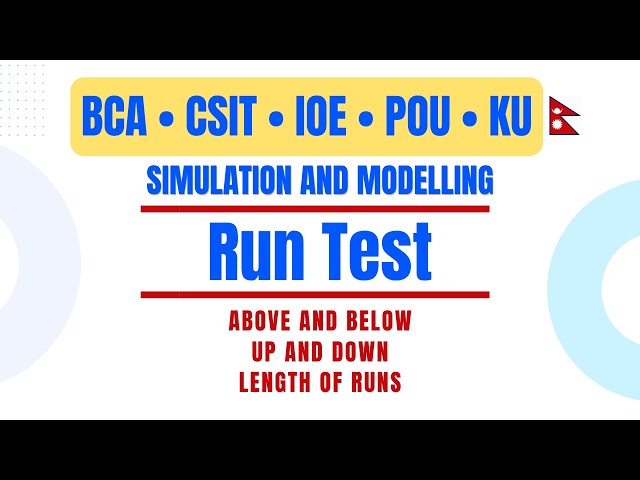 Run Test in Simulation and Modelling | Above & Below, Up & Down, Length of Runs | BCA, CSIT, IOE