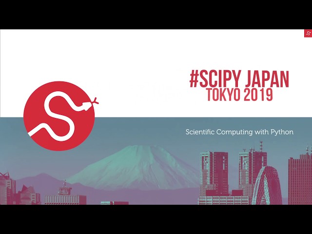Intro to SciPy Japan 2019: Scientific Python Conference