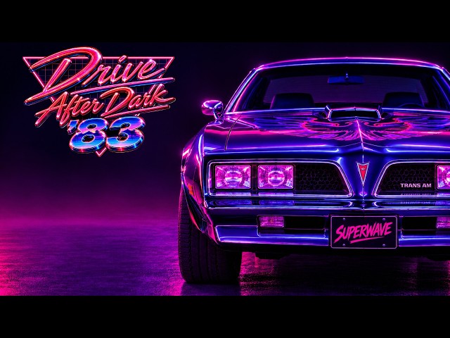 Drive After Dark '83 - Synthwave | Retrowave | Chillwave [SUPERWAVE]