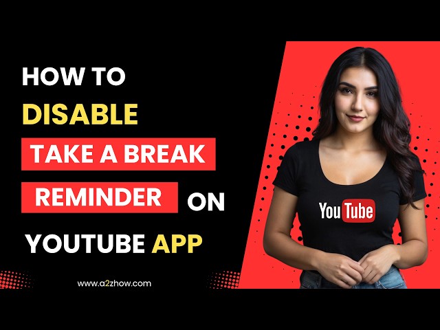 How to Disable Take a Break Reminder on Youtube App