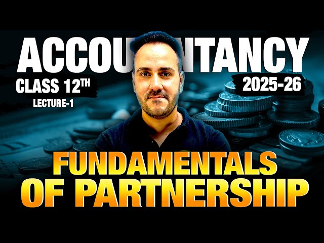 Fundamentals of Partnership | Class 12 Accountancy | Lecture 1 by Ushank Sir | Board Exam 2025