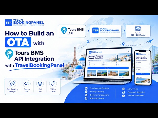 How to Build an OTA with Tours BMS API Integration with TravelBookingPanel