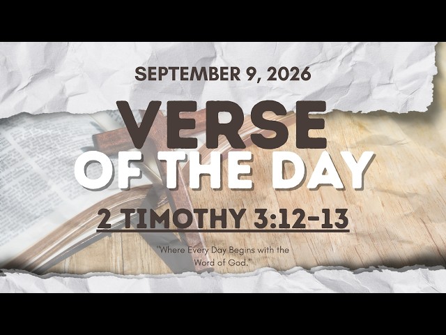 Verse of the Day | 2 Timothy 3:12–13 [September 9, 2026]