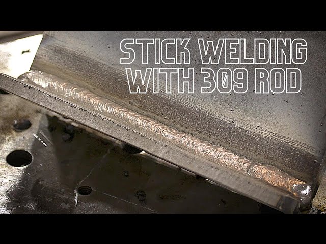 Stick Welding With 309 Rod - Carbon To Stainless