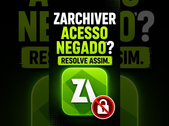 Como resolver acesso negado no ZArchiver