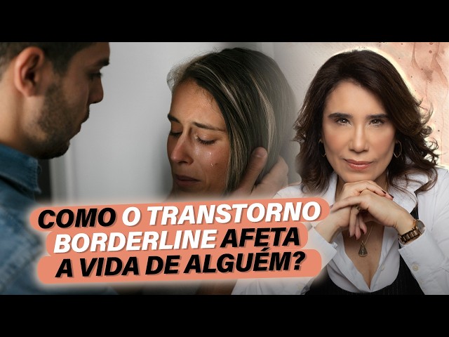 O Que Realmente Significa Ser Borderline? | ANA BEATRIZ