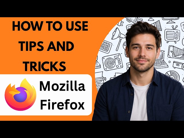 How to Use Firefox Tips and Tricks  Full Guide 2026