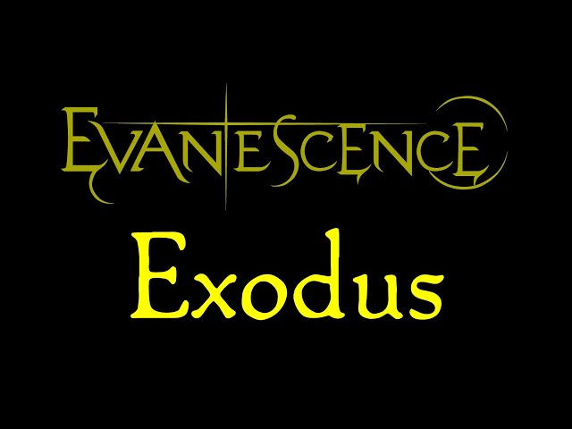Evanescence - Exodus Lyrics (Evanescence EP)