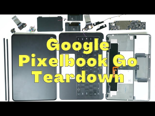 Google Pixelbook Go Teardown !
