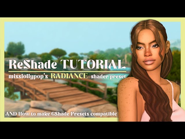 HOW TO INSTALL RESHADE TUTORIAL 2023 FOR THE SIMS 4 & MAKE GSHADE COMPATIBLE | My RADIANCE Preset✨
