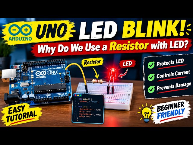 LED Blink Arduino Uno v1: Why We Use an LED Resistor