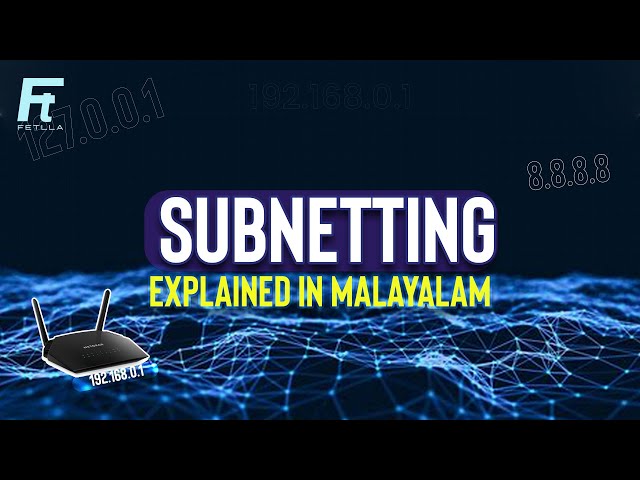 Subnetting explained in Malayalam | Networking Malayalam | Subnet Mask | IP Address | Fetlla