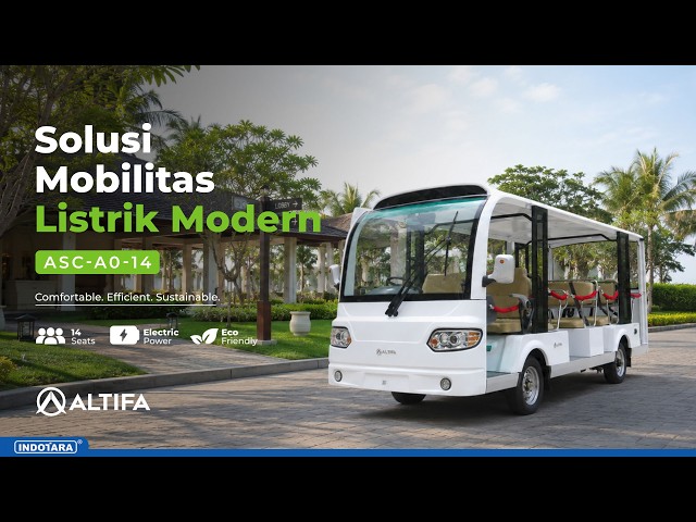 PASTI BIKIN TAMU NYAMAN! BUS WISATA LISTRIK UNTUK HOTEL, RESORT & TEMPAT WISATA, ALTIFA ASC-A0-14