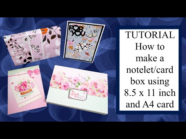 How-to Tutorial make a notelet card box with 8.5 x 11 and A4 fits 4.25 x 5.5 A2 cards & A6 cards