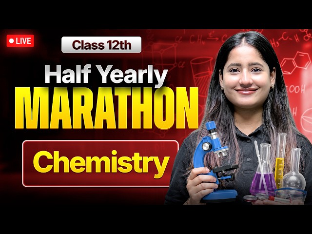 Class 12th Chemistry - Half Yearly Marathon 2026 | Tapur Ma'am