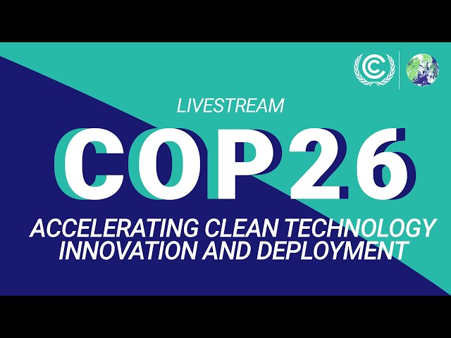 Leaders' Event: Accelerating Clean Technology, Innovation and Deployment