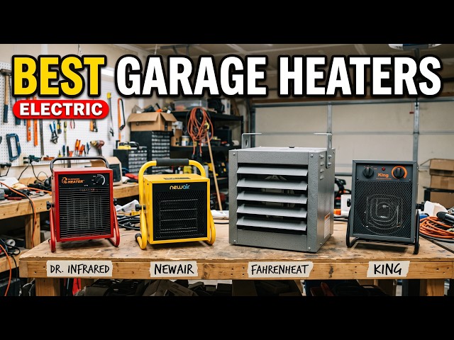 8 Best Electric Garage Heaters 2026: Fast & Efficient