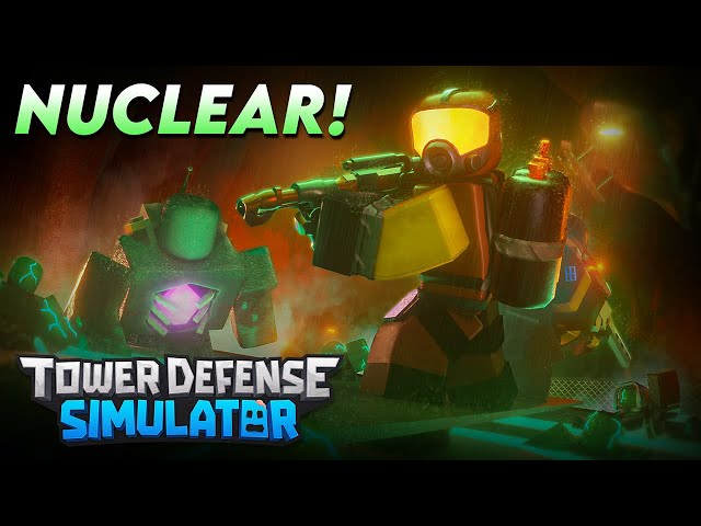 Tower Defense Simulator: ☢️ NUCLEAR Update!☢️