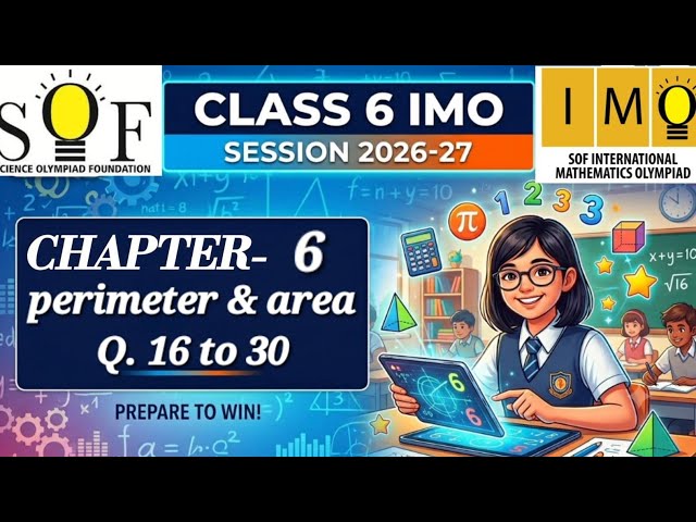 class 6 IMO | Chapter 6 : Perimeter & Area | Class 6 maths olympiad | SOF IMO 2026-27 |  Q.16 to 30