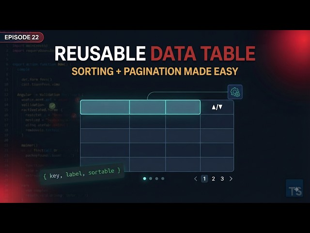 Angular Reusable Data Table: Sorting & Pagination | Episode 22 | 2026