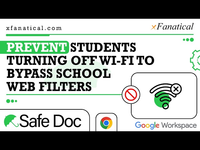 How to Stop Students Bypassing School Web Filters by Turning Off Wi-Fi | Safe Doc