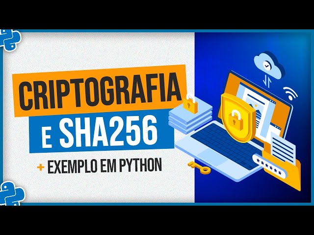 How Encryption and SHA256 Work - Python Example