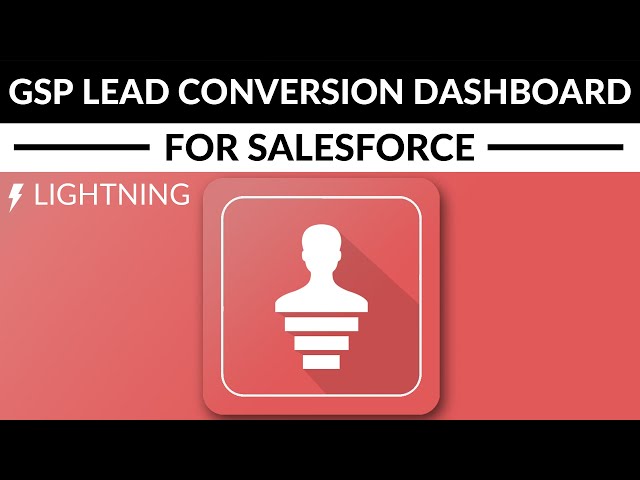 GSP Lead Conversion Dashboard | Getting Started (Lightning)